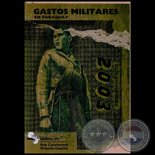 GASTOS MILITARES EN PARAGUAY - Autores: ANA COUCHONNAL; ORLANDO CASTILLO - Año 2003